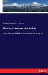 The Earth's Motion of Rotation - Charles Cheyne Hatwell Horne