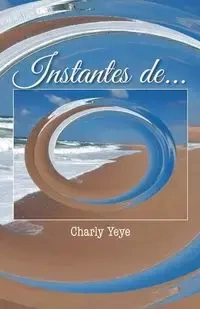 Instantes de... - Yeye Charly
