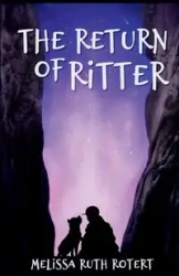 The Return of Ritter - Melissa Ruth Rotert