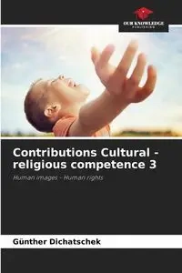 Contributions Cultural - religious competence 3 - Dichatschek Günther