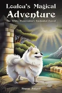 Loulou's Magical Adventure - Simone Paturel