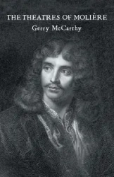The Theatres of Moliere - Gerry McCarthy