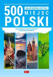 500 najpiękniejszych miejsc w Polsce - praca zbiorowa