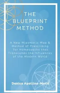 The Blueprint Method - Danica Apolline-Matić