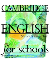 Cambridge English for Schools 2 sb OOP - Andrew Littlejohn, Diana Hicks
