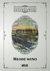 Młode wino - Ferdynand Antoni Ossendowski