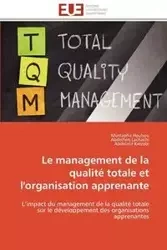 Le management de la qualité totale et l'organisation apprenante - Collectif