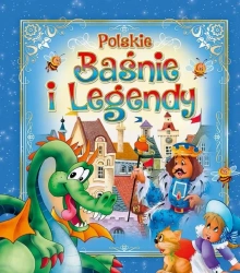 Polskie baśnie i legendy - opracowanie zbiorowe