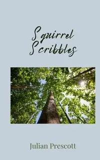 Squirrel Scribbles - Julian Prescott