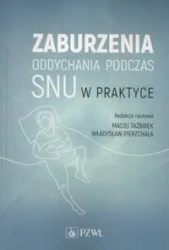 Zaburzenia oddychania podczas snu w praktyce - Maciej Tazbir, Władysław Pierzchała