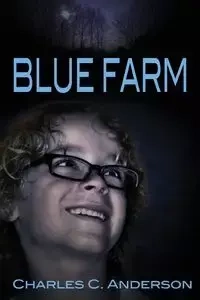 Blue Farm - Anderson Charles C.