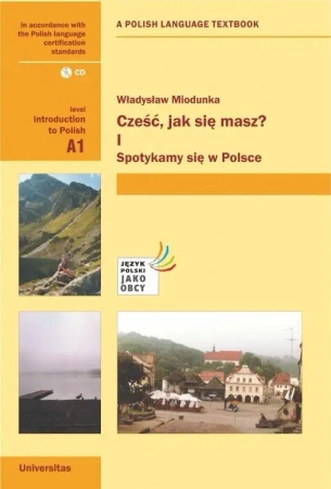 Cześć, jak się masz? I. Spotykamy się w Polsce A1 - Władysław Miodunka
