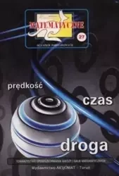 Miniatury matematyczne 27 Prędkość czas droga - Zbigniew Bobiński, Piotr Nodzyński, Adela Świątek