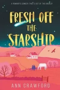 Fresh off the Starship - Ann Crawford