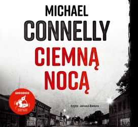 audiobook Ciemną nocą - Michael Connelly