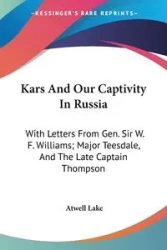 Kars And Our Captivity In Russia - Lake Atwell
