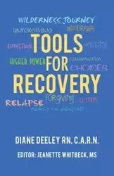 Tools for Recovery - Diane Deeley RN C.A.R.N.