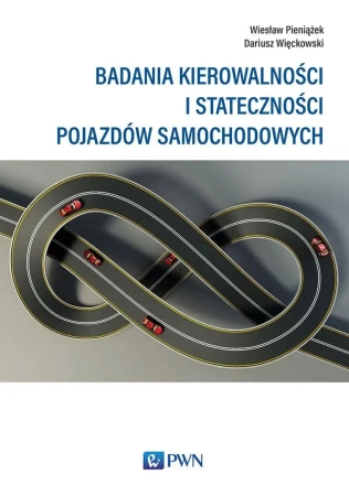 Badania kierowalności i stateczności pojazdów... - Wiesław Pieniążek, Dariusz Więckowski