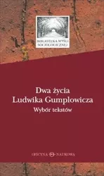 Dwa życia Ludwika Gumplowicza. Wybór tekstów - Jan Surman i Gerald Mozetic