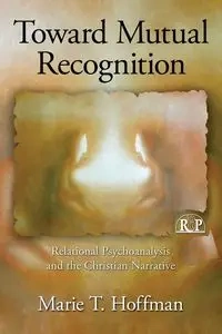 Toward Mutual Recognition - Marie T. Hoffman