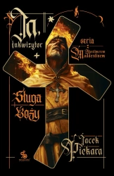 Ja, inkwizytor. Sługa boży (barwione brzegi) - Jacek Piekara