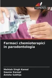 Farmaci chemioterapici in parodontologia - Kamal Mehtab Singh