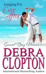 Longing for Ever After - Debra Clopton