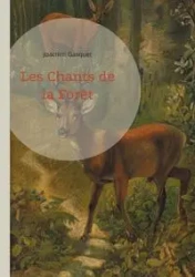 Les Chants de la Forêt - Joachim Gasquet
