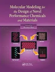 Molecular Modeling for the Design of Novel Performance Chemicals and Materials - Rai Beena