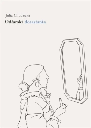 Odłamki dorastania - Julia Chudecka