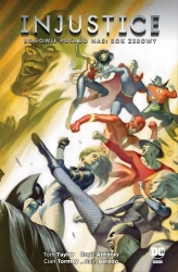 Injustice. Bogowie pośród nas. Rok zerowy - Tom Taylor, Rog Antnio, Cian Tormey
