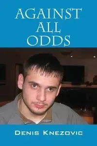 Against All Odds - Denis Knezovic
