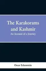 The Karakorams and Kashmir - Oscar Eckenstein
