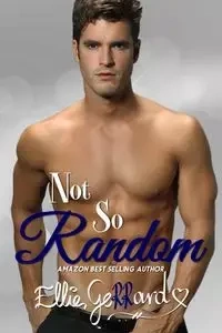 Not So Random - Ellie Gerrard