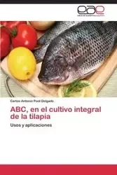 ABC, en el cultivo integral de la tilapia - Carlos Antonio Poot Delgado
