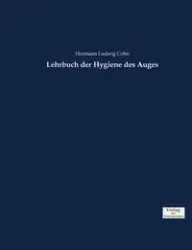 Lehrbuch der Hygiene des Auges - Cohn Hermann Ludwig