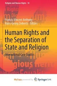Human Rights and the Separation of State and Religion - Anthony Francis-Vincent