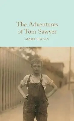 The Adventures of Tom Sawyer. Collector's Library - Mark Twain