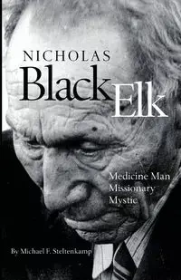 Nicholas Black Elk - Michael F. Steltenkamp