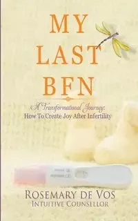 My Last BFN - Rosemary de Vos