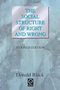 The Social Structure of Right and Wrong - Donald Black