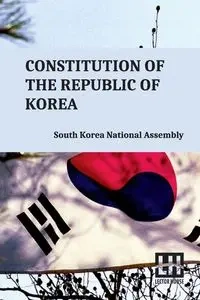 Constitution Of The Republic Of Korea - South Korea National Assembly