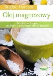 Olej magnezowy.Bezpieczne terapie ... - Brigitte Hamann