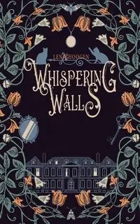 Whispering Walls - Lena Hoogen