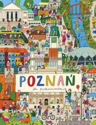 Poznań do poznania - Joanna Gaca-Wyczółkowska