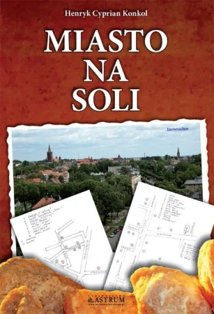 Miasto Na Soli - Henryk Cyprian Konkol