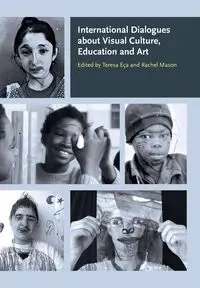International Dialogues about Visual Culture, Education and Art - Eça Teresa