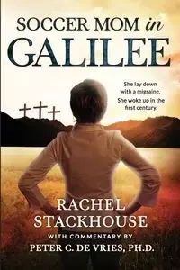 Soccer Mom in Galilee - Rachel Stackhouse