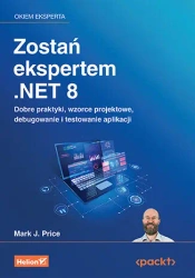 Zostań ekspertem .NET 8 - Mark J. Price