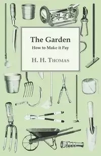 The Garden - How to Make it Pay - Thomas H.